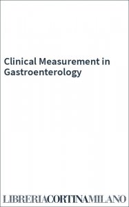 Clinical Measurement in Gastroenterology