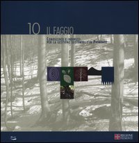 Il faggio. Conoscenze e indirizzi per la gestione sostenibile in Piemonte