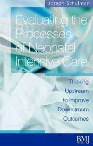 Evaluating the Processes of Neonatal Intensive Care