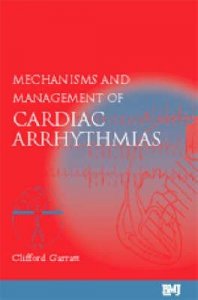Mechanisms and Management of Cardiac Arrhythmias