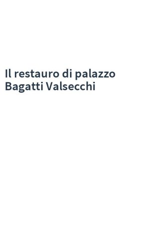 Il restauro di palazzo Bagatti Valsecchi