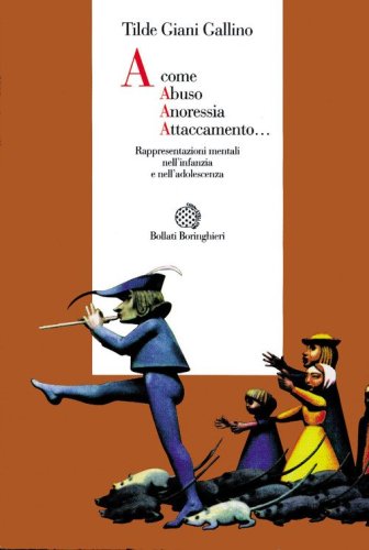 A come abuso, anoressia, attaccamento... Rappresentazioni mentali nell'infanzia e nell'adolescenza