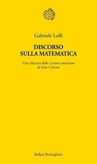 Discorso sulla matematica. Una rilettura delle Lezioni americane di Italo Calvino
