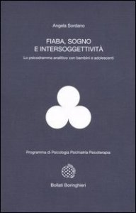 Fiaba, sogno e intersoggettività. Lo psicodramma analitico con bambini e adolescenti