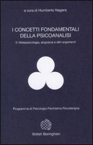 I concetti fondamentali della psicoanalisi Vol. 3. Metapsicologia, angoscia e altri argomenti