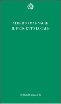 Il progetto locale. Verso la coscienza di luogo