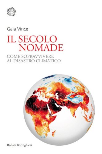 Il secolo nomade. Come sopravvivere al disastro climatico
