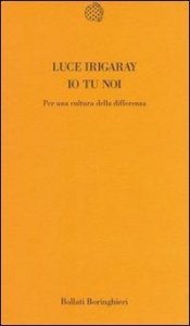 Io tu noi. Per una cultura della differenza