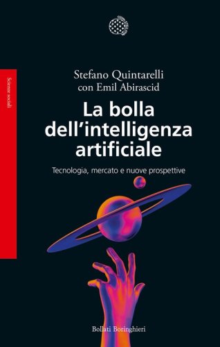 La bolla dell'intelligenza artificiale. Tecnologia, euforia e realtà