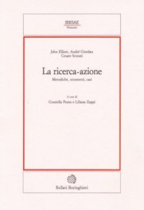 La ricerca-azione. Metodiche, strumenti e casi