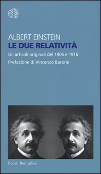 Le due relatività. Gli articoli del 1905 e 1916