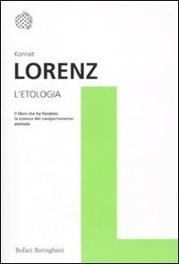 L'etologia. Il libro che ha fondato la scienza del comportamento animale