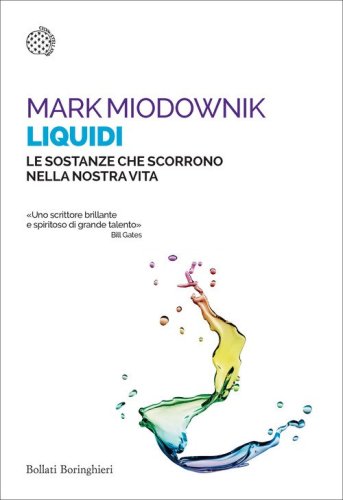 Liquidi. Le sostanze che scorrono nella nostra vita