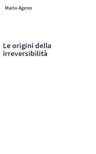 Le origini della irreversibilità