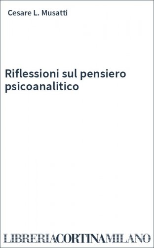 Riflessioni sul pensiero psicoanalitico