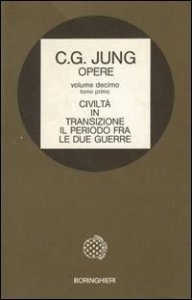 Opere Vol. 10/1. Civiltà in transizione. Il periodo dopo le due guerre