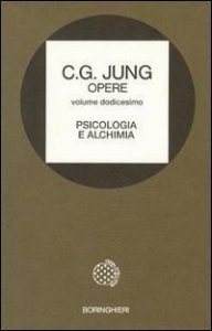 Opere Vol. 12. Psicologia e alchimia