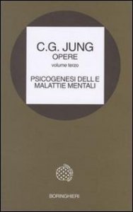 Opere Vol. 3. Psicogenesi delle malattie mentali