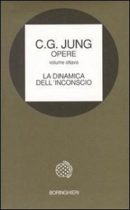 Opere Vol.8 La dinamica dell'inconscio