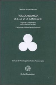 Psicodinamica della vita familiare. Diagnosi e trattamento delle relazioni familiari