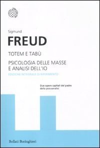 Totem e tabù-Psicologia delle masse e analisi dell'io
