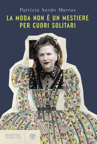 La moda non è un mestiere per cuori solitari