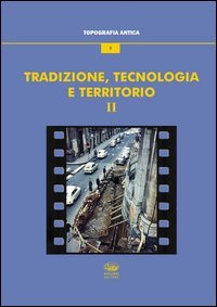 Tradizione, tecnologia e territorio