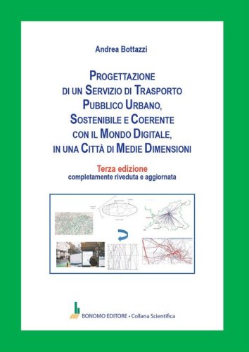 Progettazione di un servizio di trasporto pubblico urbano, sostenibile e coerente con il mondo digitale, in una città di medie dimensioni
