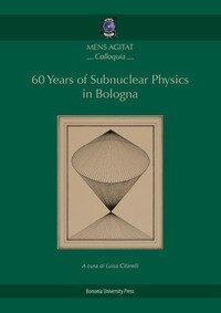 60 years of subnuclear physics in Bologna