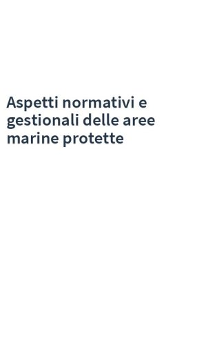Aspetti normativi e gestionali delle aree marine protette