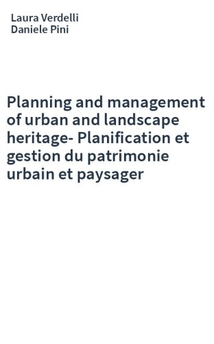 Planning and management of urban and landscape heritage-Planification et gestion du patrimonie urbain et paysager
