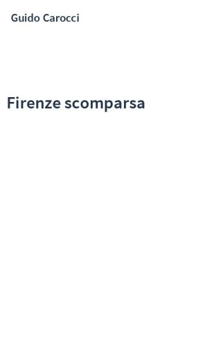 Firenze scomparsa