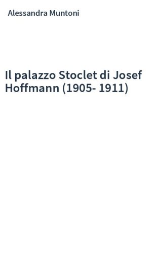 Il palazzo Stoclet di Josef Hoffmann (1905-1911)