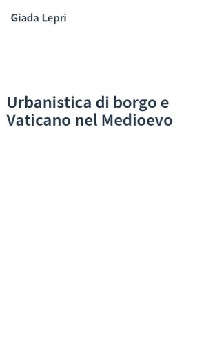 Urbanistica di borgo e Vaticano nel Medioevo