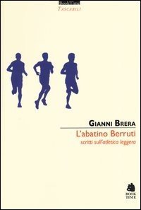L'abatino Berruti. Scritti sull'atletica leggera