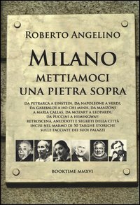 Milano mettiamoci una pietra sopra