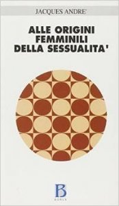 Alle origini femminili della sessualità