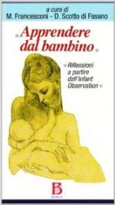 Apprendere dal bambino. Riflessioni a partire dall'Infant Observation