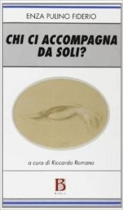 Chi ci accompagna da soli?