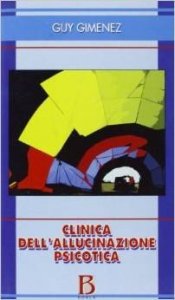 Clinica dell'allucinazione psicotica