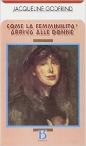 Come la femminilità arriva alle donne