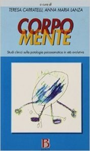 Corpo mente. Studi clinici sulla patologia psicosomatica in età evolutiva