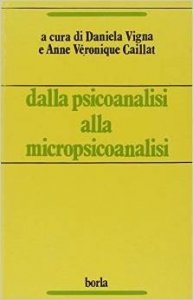 Dalla psicoanalisi alla micropsicoanalisi