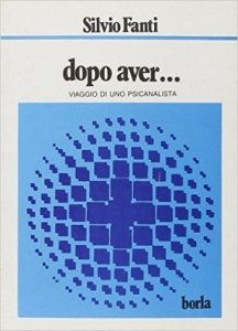 Dopo aver... Viaggi di uno psicanalista