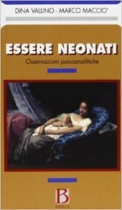 Essere neonati. Osservazioni psicoanalitiche