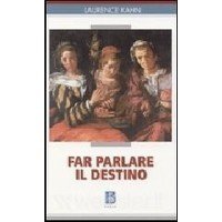 Far parlare il destino