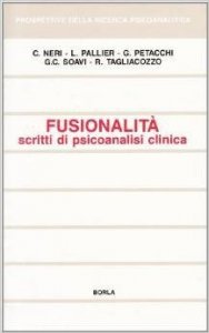 Fusionalità. Scritti di psicoanalisi clinica