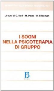 I sogni nella psicoterapia di gruppo. Teoria e tecnica