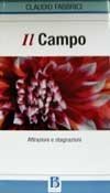 Il campo. Attrazioni e stagnazioni
