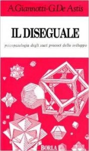 Il diseguale. Psicopatologia degli stati precoci dello sviluppo